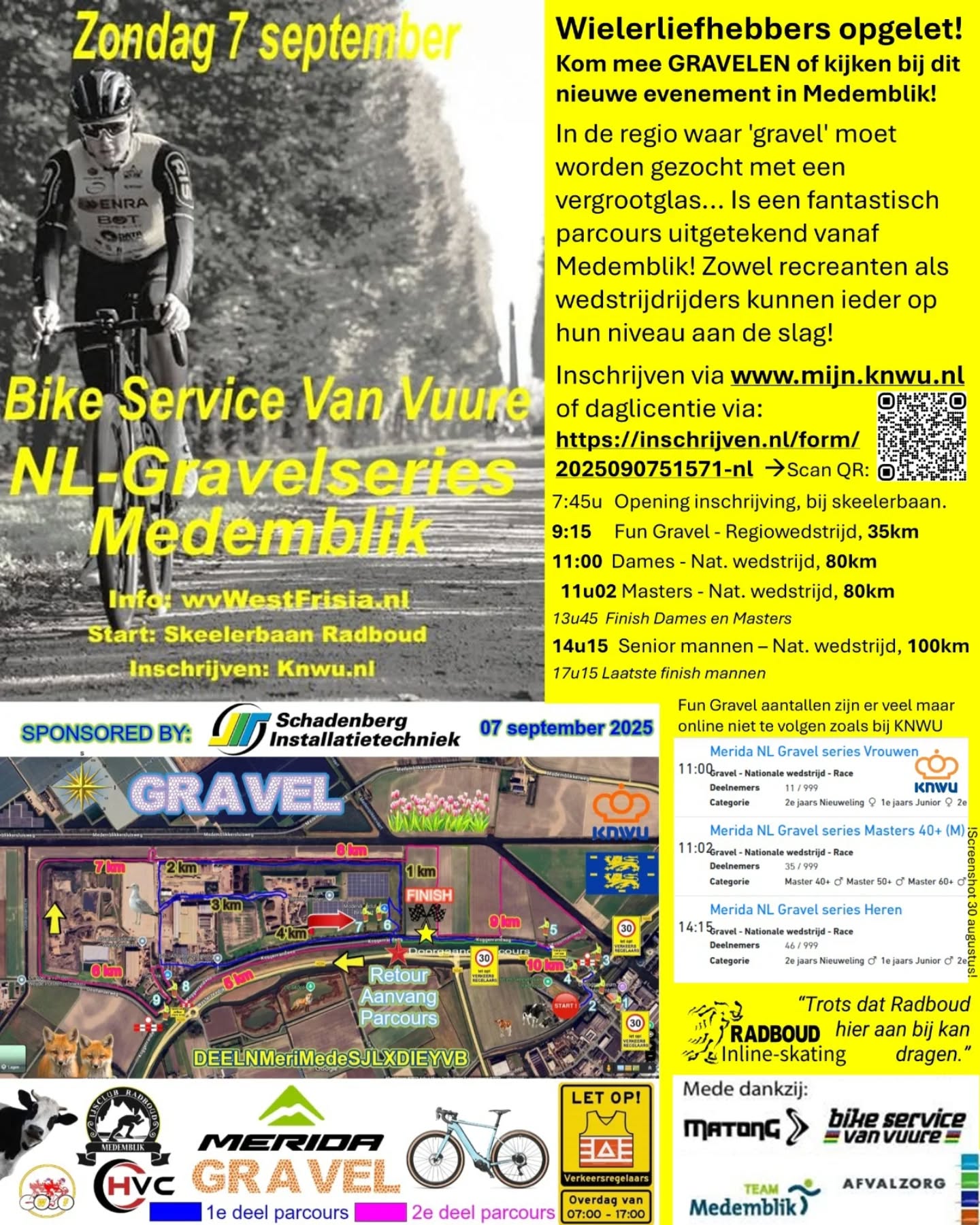 Wielervrienden opgelet! Doe mee: Zondag 7 September๐
Pak je gravel fiets of mountainbike en stort jezelf in dit unieke rondje van 10km over veel gravel, hoogtemeters, landweggetjes en meer! De afvalberg is deze zondag speciaal geopend en biedt bijzondere uitdagingen om te bedwingen.
Om 9:15uur start de Fun Gravel klasse vanaf Skeelerbaan Medemblik. Het peleton rijdt vanaf dan richting het rondje om gelijk met de nodige hoogtemeters het peleton te versplintereren tot groepjes op niveau.
Een daglicentie is mogelijk via: https://inschrijven.nl/form/2025090751571-nl (scan QR-code).
KNWU-leden melden zich aan via www.mijn.knwu.nl.
#Gravelen #GravelMedemblik #RollingTogether
@vanvuure_nl_gravel_medemblik
@tino_haakman @westfrisia_elite
@teammedemblik @matong_sportswear
@afvalzorg